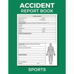 Accident Report Book Sports: Sports Club Accident Report Book, Track All Accidents and Injuries, A4
