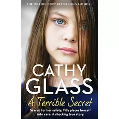 A Terrible Secret: The next gripping story from bestselling author, Cathy Glass