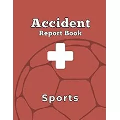 Accident Report Book Sports: Sports Club Accident Report Book for Keeping Track of Injuries and Accidents