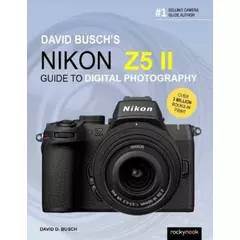 David D. Busch David Busch's Nikon Z5 II Guide to Digital Photography (Paperback)
